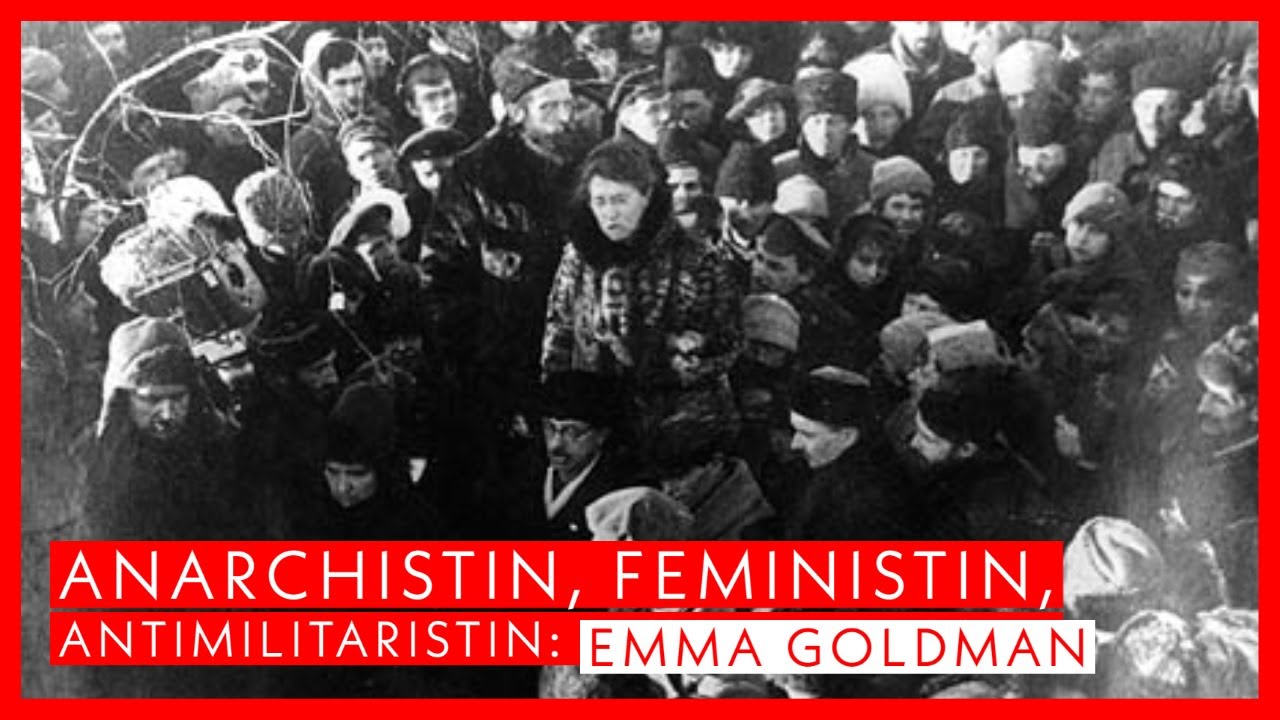 Emma Goldman Anarchistin Feministin Antimilitaristin 99 7 Halbzehn Fm Politik Podcast Youtube