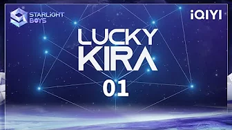 Lucky KIRA Collection: Let's reveal the secrets written in the stars | Starlight Boys