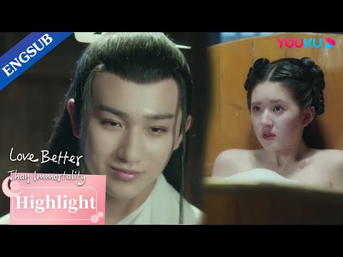 My brother walked in on me bathing | Love Better than Immortality | YOUKU