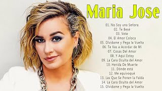 Maria Jose Sus Mejores Exitos Musicales Del Ayer Maria Jose MIX EXITOS