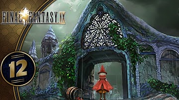 Final Fantasy IX | Tears In The Rain | Part 12 (Switch, Let