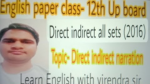 Direct indirect narration in English|  Class- 12th Up board all sets 2016 Direct indirect narration