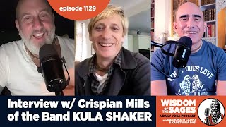 1129: Interview with Crispian Mills of the Band Kula Shaker