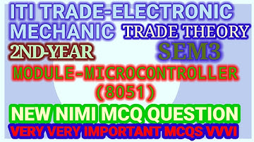 2Y-SEM3-ITI TRADE-ELECTRONIC MECHANIC-TRADE-THEORY-MODULE-MICROCONTROLLER(8051)
