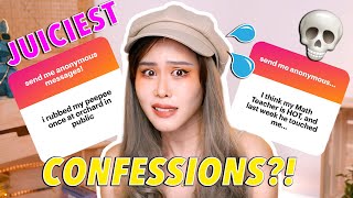 EXPOSING your JUICIEST CONFESSIONS 😈💦