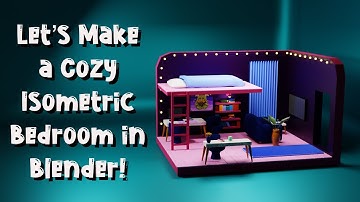 Cozy Isometric Bedroom - Blender Process Video/Timelapse