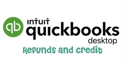 QB Desktop: Refunds and Credits