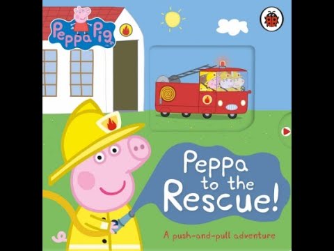 🐷Peppa Pig: Peppa to the Rescue: A Push-and-pull adventure (books read aloud) 🐷Peppa Pig: Peppa to the Rescue: A Push-and-pull adventure (books read aloud)