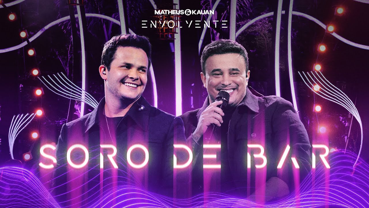 Matheus & Kauan - Soro de Bar #Envolvente