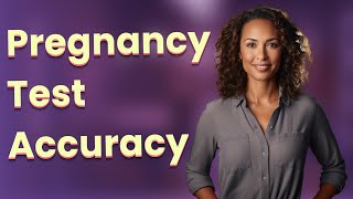 How Accurate Are Home Pregnancy Tests Immediately After Ovulation?
