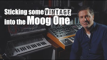 Sticking some Vintage into the Moog One!