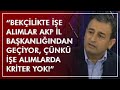 "Bekçilikte işe alımlar AKP İl Başkanlığından geçiyor, çünkü işe alımlarda kriter yok!"