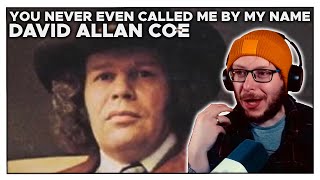 The MOST country song! David Allan Coe - You Never Call Me By My Name | REACTION