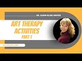 Art Therapy Activities for Depression, Anxiety or Grief  Part 1 with Dr. Dawn-Elise Snipes