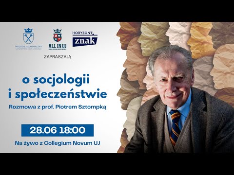 O socjologii i społeczeństwie - rozmowa z prof. Piotrem Sztompką | All In UJ & Znak Horyzont