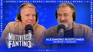 Alejandro Rozitchner con Alejandro Fantino - Mano a mano | Multiverso Fantino - 24/05