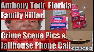 Anthony Todt, Family Massacre - Crime Scene \& Evidence Photos + Jailhouse Call to Relative