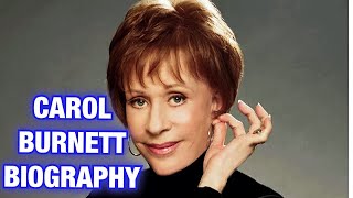 Carol Burnett - 30 Second Biography