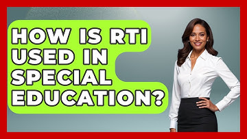 How Is RTI Used In Special Education? - Special Education Learning