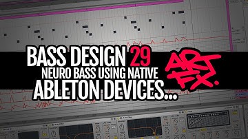 Bass Design 29: Neuro bass using native Ableton devices