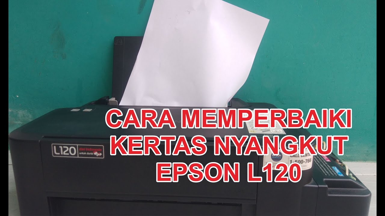 CARA MEMPERBAIKI KERTAS NYANGKUT EPSON L120 