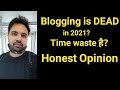 My Honest Opinion on Blogging as a Career In 2021 | Competition, Earning & Scope