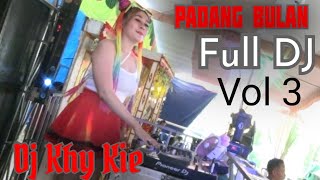 Vol 3 Full DJ PADANG BULAN DJ KHY KIE WIKA SANG PENJELAJAH SUMSEL