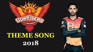 Sunrisers hyderabad new theme song 2018 l ipl srh
