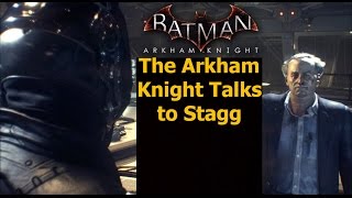 Batman Arkham Knight: The Arkham Knight talks to Stagg