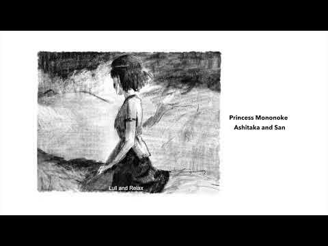 Ashitaka and San (Lull and Relax) - Joe Hisaishi