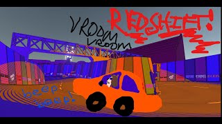 Vroom! Vroom! Beep! Beep!- Red Shift!