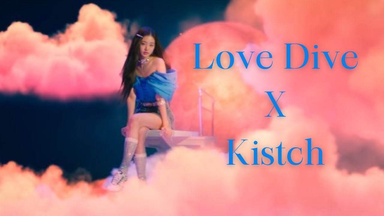 Love Dive X Kistch Trailers IVE Edit MV TRAILERS YouTube