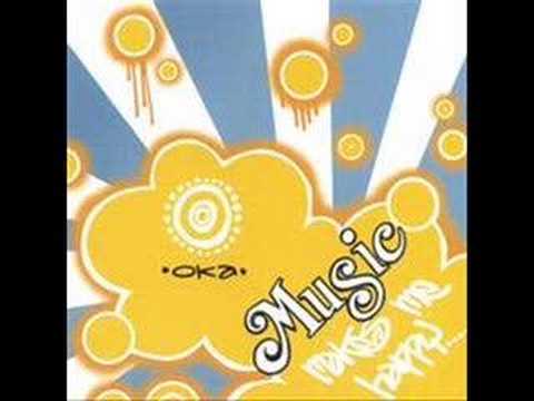 Oka-Music Makes me Happy