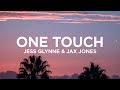 Jess glynne  jax jones  one touch lyrics