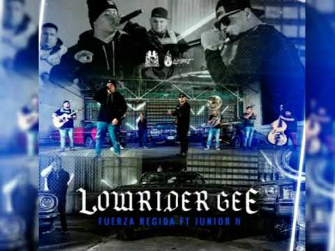 Lowrider Gee (Letra)- Junior H ft Fuerza Regida