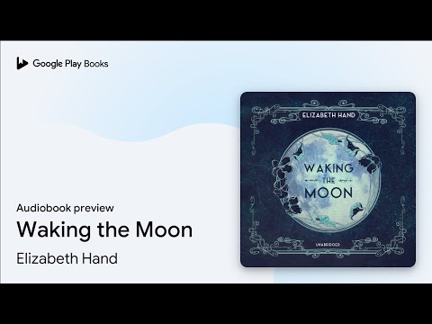 Waking the Moon
