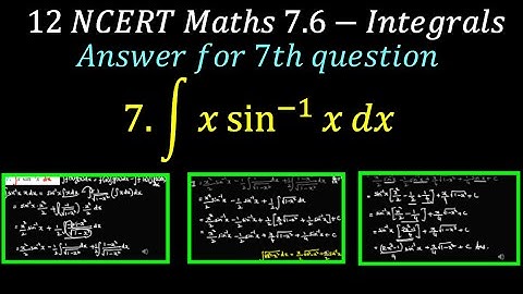Integration of 𝑥 sin^(−1)⁡𝑥 𝑑𝑥/12-NCERT Maths/Integrals/7.6 Exercise/7th  question