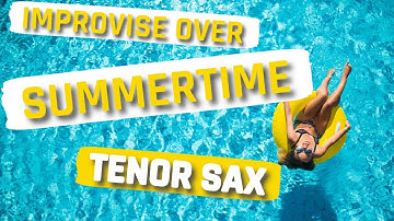 Tenor Sax Tutorial 🎶 | Improvise Over Summertime with the Blues Scale