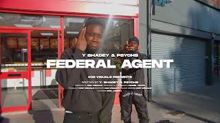 Y Shadey Ft Psychs - Federal Agent (Prod. By Josef) [Official Video]