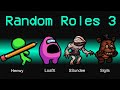 *NEW* RANDOM ROLES 3 in AMONG US (Town Of Us)