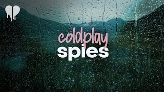 coldplay - spies (lyrics)