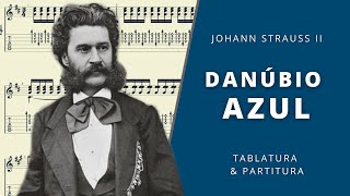 O Danúbio Azul/The Blue Danube - Johan Strauss II - Fingerstyle/Chord Melody -Tablatura & Partitura