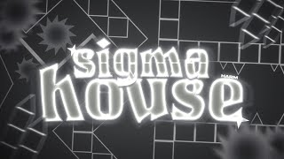 &quot;SIGMAHOUSE&quot; FULL LAYOUT (TOP 1 VPS DEMON) - Harm | Geometry Dash