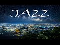 Night City JAZZ - Smooth JAZZ for Stress Relief - Chill Out Music