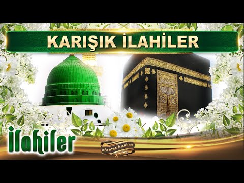 İlahiler / Ağlarım ağlarım o Resulüme ben / 2 saat kesintisiz İlahi dinle / En güzel İlahiler