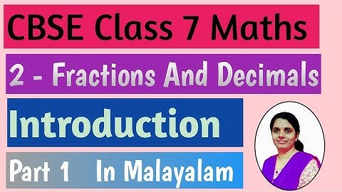 Fractions And Decimals Introduction/CBSE Class 7 Maths Chapter 2 In Malayalam