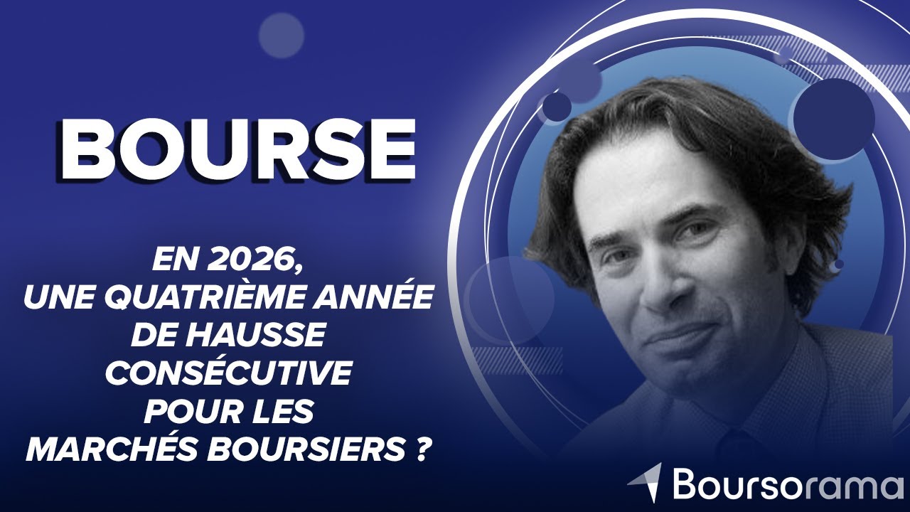 En 2026, une quatrième année de hausse consécutive pour les marchés boursiers ?