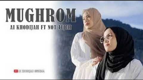 MUGHROM AI KHODIJAH FT LIZA NOT TUJUH