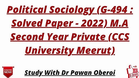 Political Sociology (G-494 : Solved Paper - 2022) M.A Second Year Private (CCS University Meerut)