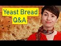 Bread Q&A (better no-knead bread, yeast and flour types, and more)